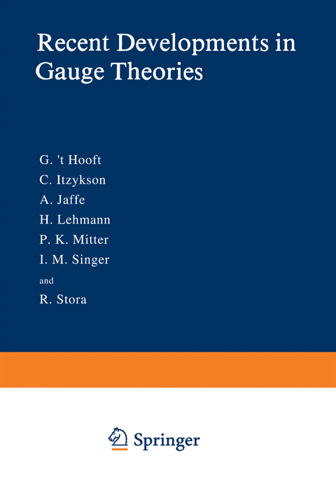 Recent Developments in Gauge Theories - 