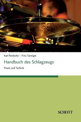 Handbuch des Schlagzeugs - Karl Peinkofer, Fritz Tannigel