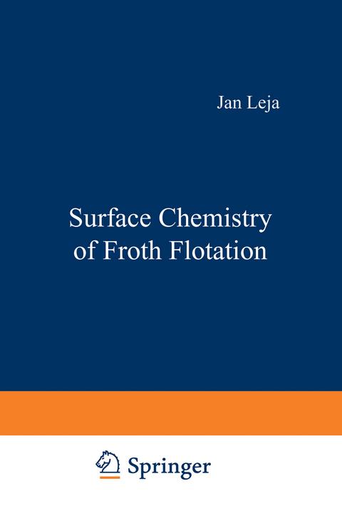 Surface Chemistry of Froth Flotation - Jan Leja