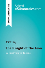 Yvain, The Knight of the Lion by Chrétien de Troyes (Book Analysis) - Bright Summaries