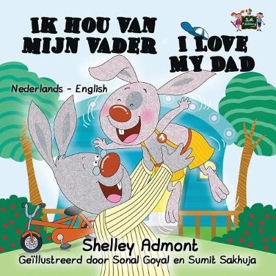 Ik Hou Van Mijn Vader I Love My Dad - Shelley Admont, KidKiddos Books