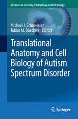 Translational Anatomy and Cell Biology of Autism Spectrum Disorder - 