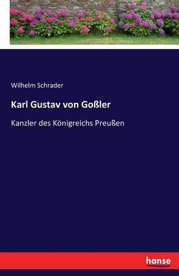 Karl Gustav von Goßler - Wilhelm Schrader