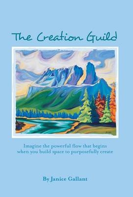 The Creation Guild - Janice Gallant