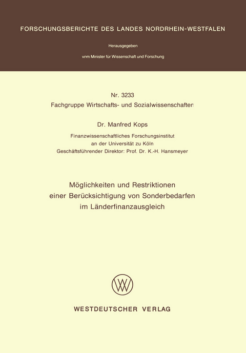 Möglichkeiten und Restriktionen einer Berücksichtigung von Sonderbedarfen im Länderfinanzausgleich - Manfred Kops