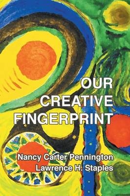 Our Creative Fingerprint - Nancy Carter Pennington, Lawrence H Staples