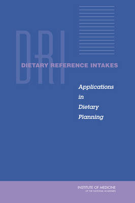 Dietary Reference Intakes -  Subcommittee on Interpretation and Uses of Dietary Reference Intakes,  Standing Committee on the Scientific Evaluation of Dietary Reference Intakes,  Food and Nutrition Board,  Institute of Medicine,  National Academy of Sciences