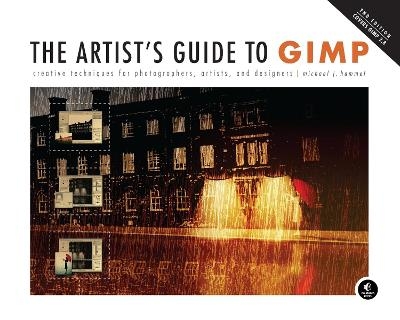 The Artist's Guide to GIMP, 2nd Edition - Michael Hammel
