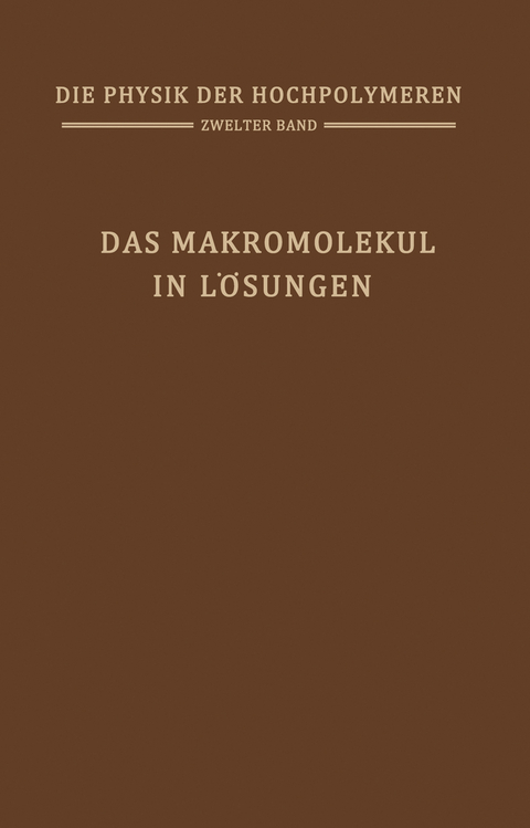 Das Makromolekül in Lösungen - 