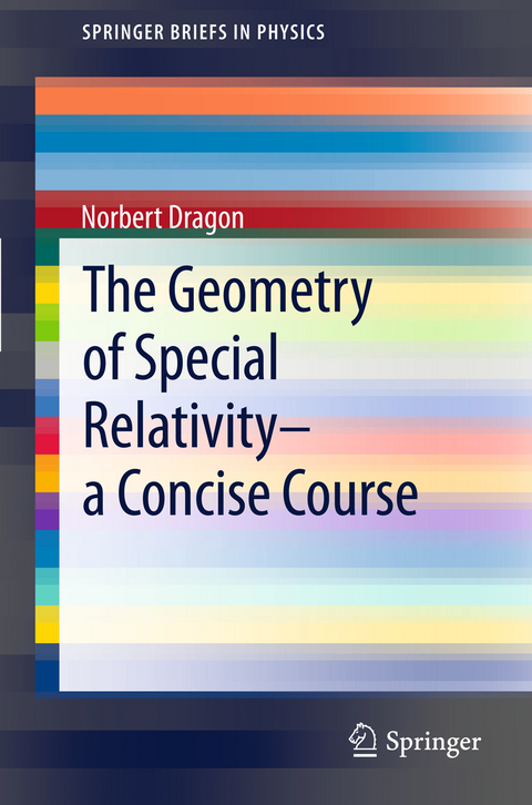 The Geometry of Special Relativity - a Concise Course - Norbert Dragon