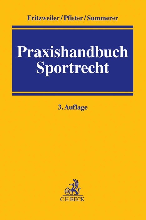 Praxishandbuch Sportrecht - Jochen Fritzweiler, Bernhard Pfister, Thomas Summerer