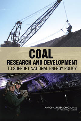 Coal -  National Research Council,  Division on Earth and Life Studies,  Board on Earth Sciences and Resources, Technology Committee on Coal Research  and Resource Assessments to Inform Energy Policy