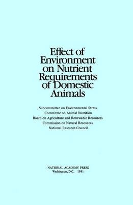 Effect of Environment on Nutrient Requirements of Domestic Animals -  National Research Council,  Board on Agriculture,  Subcommittee on Environmental Stress
