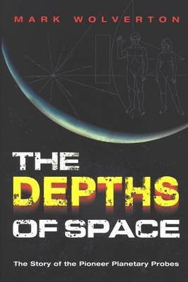 The Depths of Space - Mark Wolverton