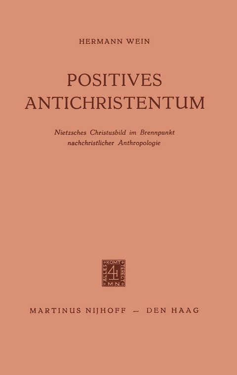 Positives Antichristentum - Hermann Wein