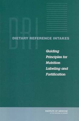 Dietary Reference Intakes -  Institute of Medicine,  Food and Nutrition Board,  Committee on Use of Dietary Reference Intakes in Nutrition Labeling