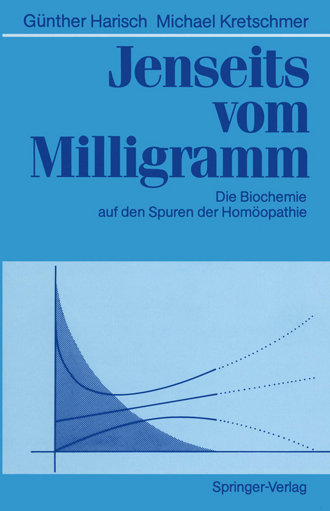 Jenseits vom Milligramm - Günther Harisch, Michael Kretschmer