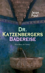 Dr. Katzenbergers Badereise (Klassiker der Satire) -  Jean Paul