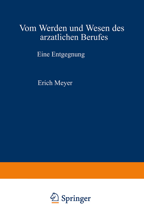 Vom Werden und Wesen des ärztlichen Berufes - Erich Meyer