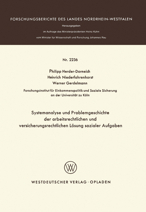 Systemanalyse und Problemgeschichte der arbeitsrechtlichen und versicherungsrechtlichen Lösung sozialer Aufgaben - Philipp Herder-Dorneich