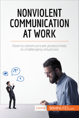 Nonviolent Communication at Work -  50Minutes