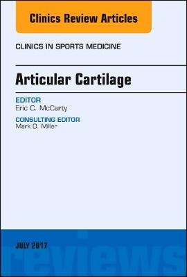 Articular Cartilage, An Issue of Clinics in Sports Medicine - Eric McCarty