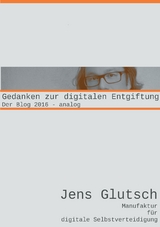 Gedanken zur digitalen Entgiftung - Jens Glutsch