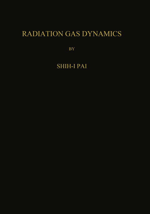 Radiation Gas Dynamics - Shih-I. Pai