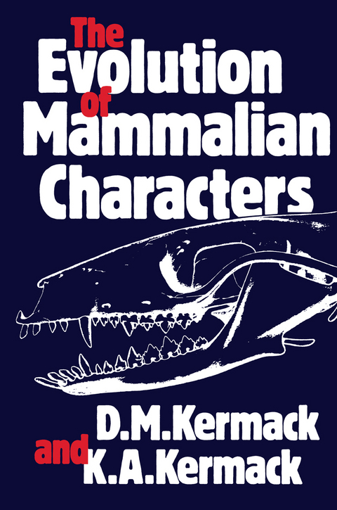 The Evolution of Mammalian Characters - D. M. Kermack