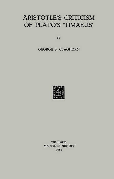 Aristotle’s Criticism of Plato’s ‘Timaeus’ - George S. Claghorn