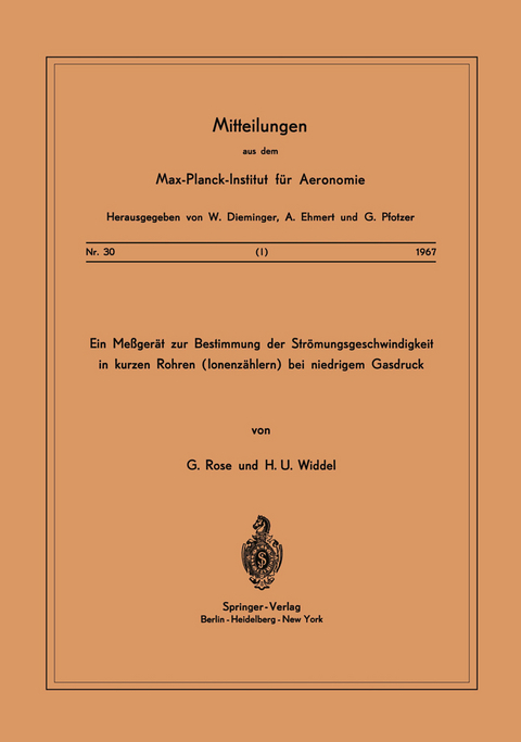 Ein Messgerät zur Bestimmung der Strömungsgeschwindigkeit in Kurzen Rohren ( Ionenzählern ) Bei Niedrigem Gasdruck - G. Rose, H. U. Widdel