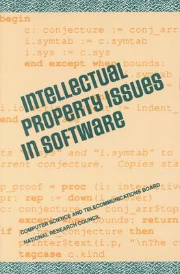 Intellectual Property Issues in Software -  National Research Council,  Computer Science and Telecommunications Board,  Steering Committee for Intellectual Property Issues in Software