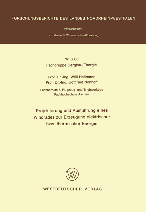 Projektierung und Ausführung eines Windrades zur Erzeugung elektrischer bzw. thermischer Energie - Willi Hallmann