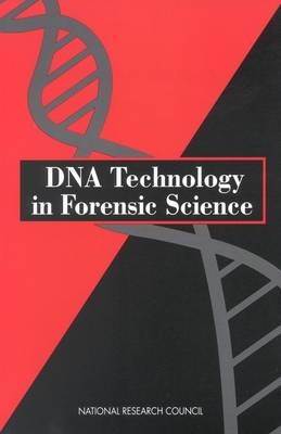 DNA Technology in Forensic Science -  National Research Council,  Division on Earth and Life Studies,  Commission on Life Sciences,  Committee on DNA Technology in Forensic Science