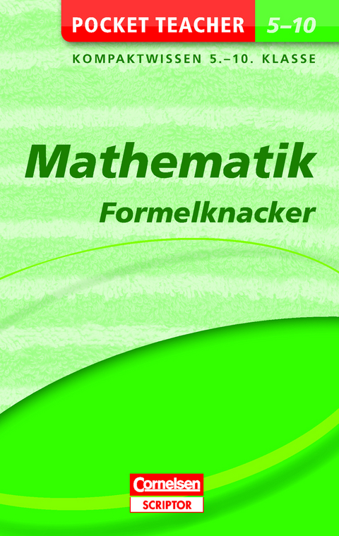 Pocket Teacher Mathematik - Formelknacker 5.-10. Klasse - Barbara Weber