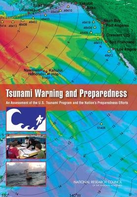 Tsunami Warning and Preparedness -  Committee on the Review of the Tsunami Warning and Forecast System and Overview of the Nation's Tsunami Preparedness,  Ocean Studies Board,  Division on Earth and Life Studies,  National Research Council