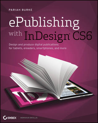 ePublishing with InDesign CS6 - Pariah S. Burke