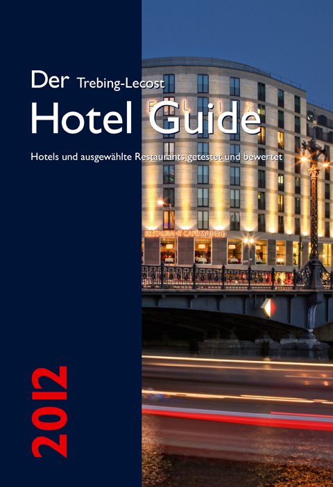 Der Trebing-Lecost Hotel Guide 2012 - Olaf Trebing-Lecost