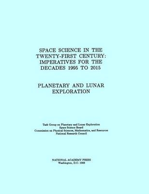 Planetary and Lunar Exploration -  National Research Council,  Division on Engineering and Physical Sciences,  Space Science Board,  Task Group on Planetary and Lunar Exploration