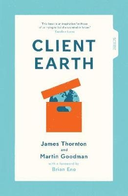 Client Earth - James Thornton, Martin Goodman