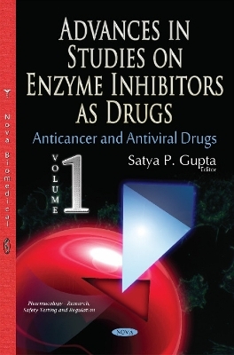 Advances in Studies on Enzyme Inhibitors as Drugs - 