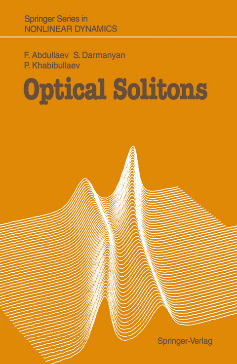 Optical Solitons - Fatkhulla Abdullaev, Sergei Darmanyan, Pulat Khabibullaev