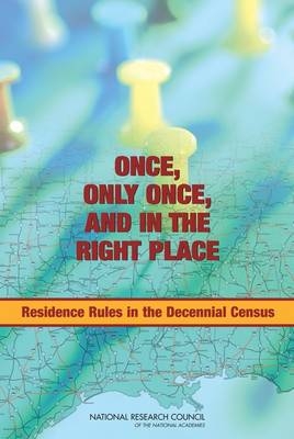 Once, Only Once, and in the Right Place -  National Research Council,  Division of Behavioral and Social Sciences and Education,  Committee on National Statistics, Paul R. Voss