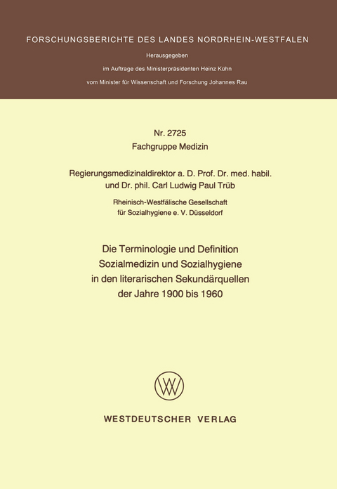 Die Terminologie und Definition Sozialmedizin und Sozialhygiene in den literarischen Sekundärquellen der Jahre 1900 bis 1960 - Carl L. Paul Trüb