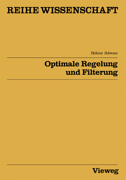 Optimale Regelung und Filterung - Helmut Schwarz