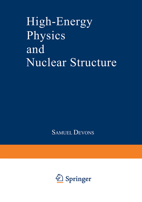 High-Energy Physics and Nuclear Structure - S. Devons