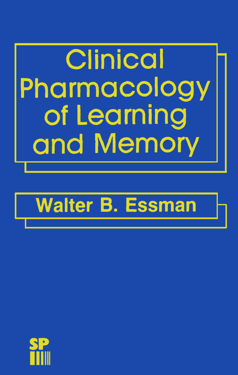 Clinical Pharmacology of Learning and Memory - W.B. Essman