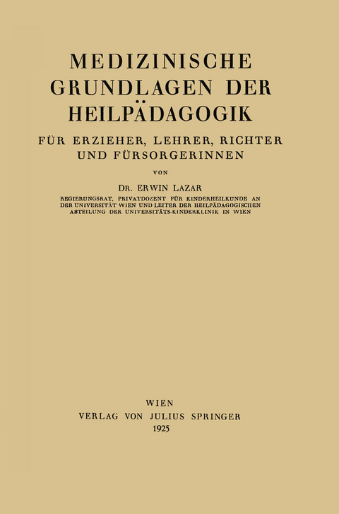 Medizinische Grundlagen der Heilpädagogik - Erwin Lazar