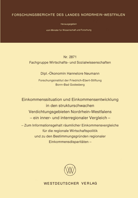 Einkommenssituation und Einkommensentwicklung in den strukturschwachen Verdichtungsgebieten Nordrhein-Westfalens — ein inner- und interregionaler Vergleich — - Hannelore Neumann