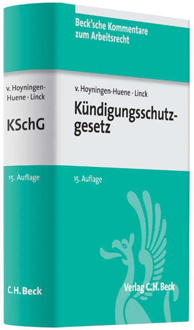 Kündigungsschutzgesetz (KschG) - Gerrick von Hoyningen-Huene, Rüdiger Linck, Rüdiger Krause